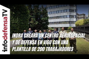 Indra creará un centro aeroespacial y de defensa en Vigo con una plantilla de 200 trabajadores
