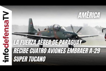 La Fuerza Aérea de Paraguay recibe cuatro aviones Embraer A 29 Super Tucano
