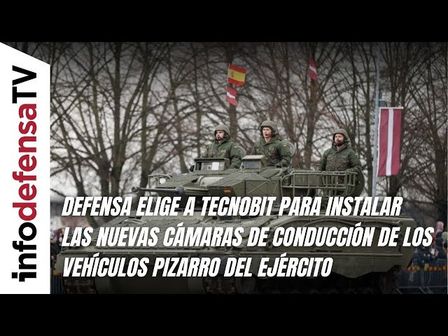 Defensa elige a Tecnobit para suministrar nuevas cámaras de conducción de los Pizarro del Ejército