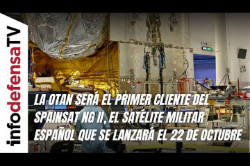 La OTAN, primer cliente del SpainSat NG II, el satélite militar español que se lanzará en octubre