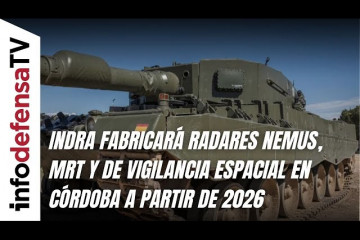 Indra fabricará radares Nemus, MRT y de vigilancia espacial en Córdoba a partir de 2026