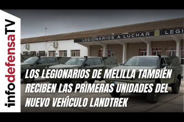 Los legionarios de Melilla también reciben las primeras unidades del nuevo vehículo Landtrek