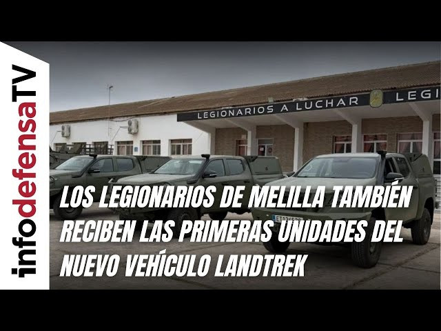 Los legionarios de Melilla también reciben las primeras unidades del nuevo vehículo Landtrek