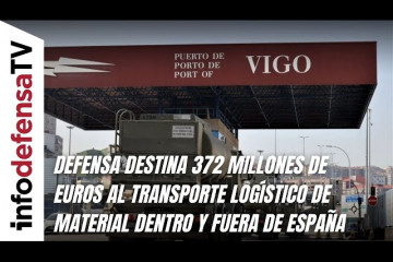 Defensa destina 372 millones de euros al transporte logístico de material dentro y fuera de España