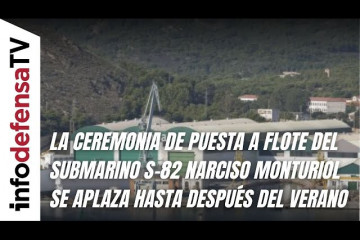 La ceremonia de puesta a flote del S-82 Narciso Monturiol se aplaza hasta después del verano