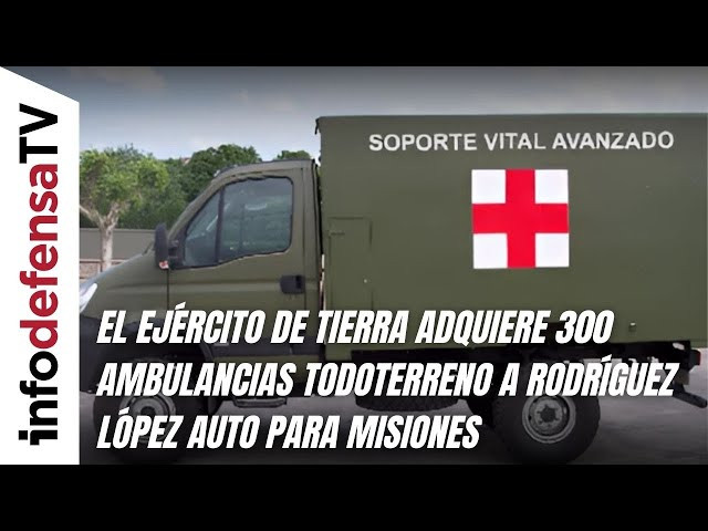 El Ejército de Tierra adquiere 300 ambulancias todoterreno a Rodríguez López Auto para misiones