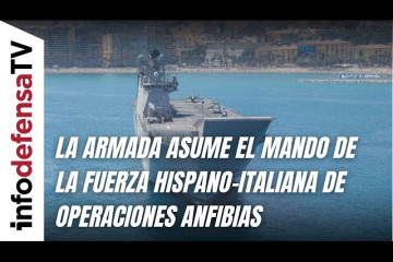 La Armada asume el mando de la fuerza hispano italiana de operaciones anfibias