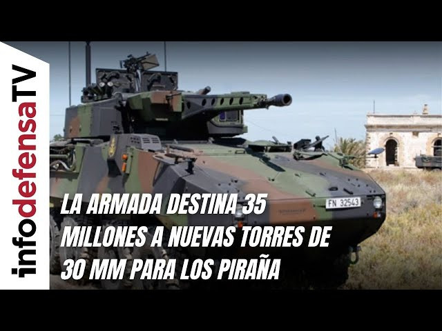 La Armada destina 35 millones a nuevas torres de 30 mm para los Piraña