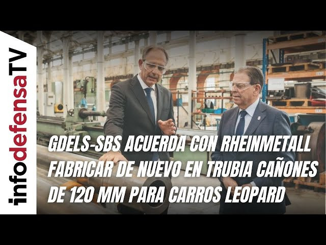 GDELS-SBS acuerda con Rheinmetall fabricar de nuevo en Trubia cañones de 120 mm para carros Leopard