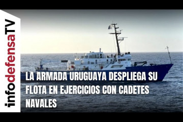 La Armada uruguaya despliega su flota en ejercicios con cadetes navales