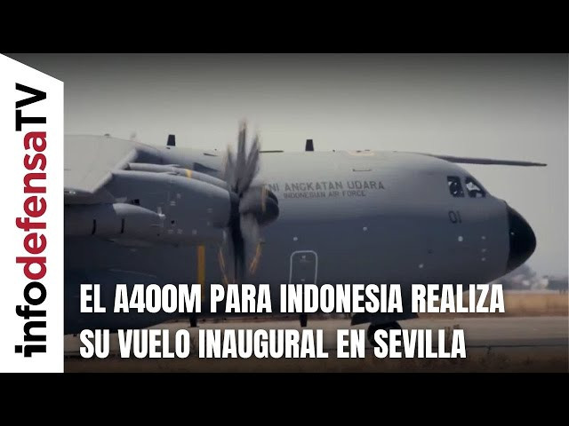 El primer avión A400M para Indonesia realiza su vuelo inaugural en Sevilla