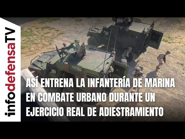 Así entrena la Infantería de Marina en combate urbano durante un ejercicio real de adiestramiento