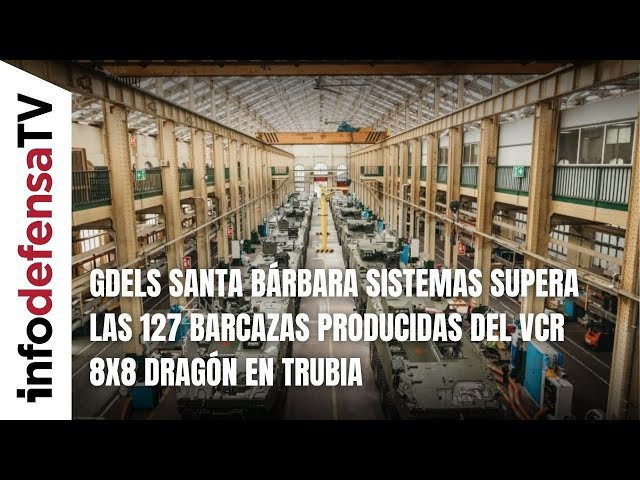 GDELS Santa Bárbara Sistemas supera las 127 barcazas producidas del VCR 8x8 Dragón en Trubia