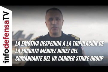 La emotiva despedida a la tripulación de la Méndez Núñez del comandante del UK Carrier Strike Group