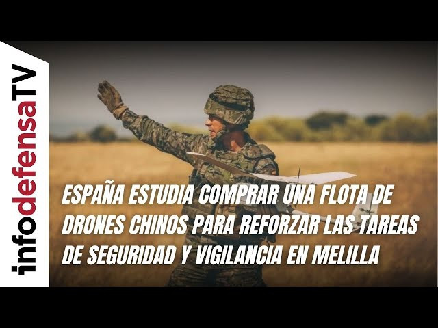España estudia comprar una flota de drones chinos para reforzar seguridad y vigilancia en Melilla