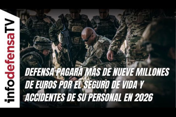 Defensa pagará más de nueve millones por el seguro de vida y accidentes de su personal en 2026