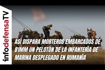 Así dispara morteros embarcados de 81mm un pelotón de la Infantería de Marina desplegado en Rumanía